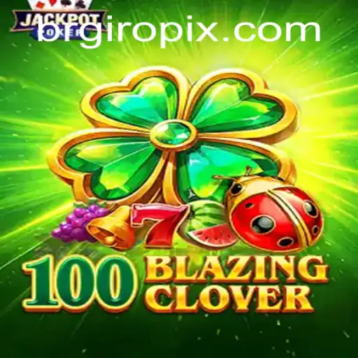 Dive into the Exciting World of 100BlazingClover: The Next Big Thing in Gaming
