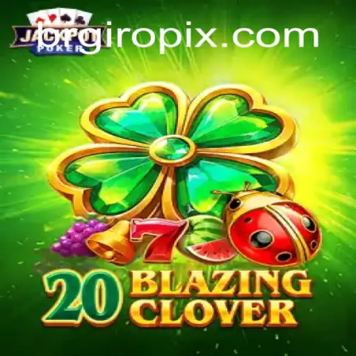 Unveiling the Thrill of 20BlazingClover: A Comprehensive Guide